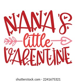 Nana's little Valentine T-shirt Design 
