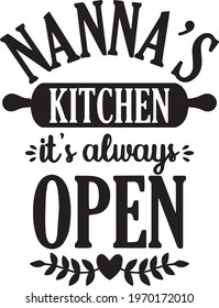 nanna's kitchen it's always open logo inspirational positive quotes, motivational, typography, lettering design