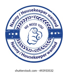 Nanny / Housekeeper Wanted. We Need You! - Job Opportunity Badge / Sticker / Label. Print Colors Used