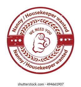 Nanny / Housekeeper Wanted, We Need You - - Job Opportunity Badge / Sticker / Label. Print Colors Used