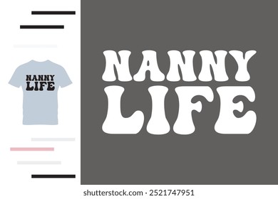 Nanny life t shirt design