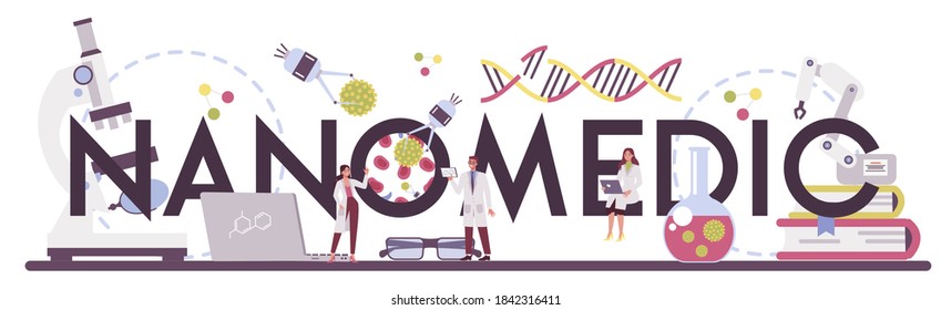 Nanomedic typographic header. Scientists work in labarotary on nanotechnology. Nanomedicine apply the knowledge of biotechnology to make cure and prevent the treatment of disease. Vector illustration.