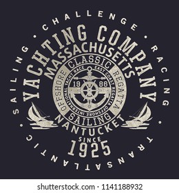 Nantucket yachting club sailing regatta, vector print for boy man t shirt grunge effect in separate layer