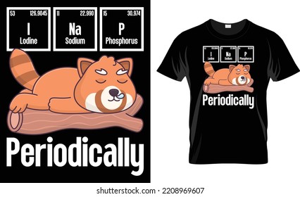 I Nap Periodically Red Panda T Shirt Design