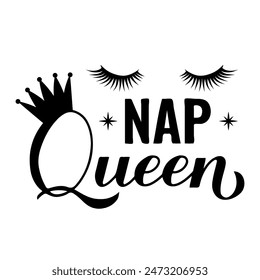 Nap Queen calligraphy lettering. Funny quote for girl typography poster. Vector template for banner, sticker, shirt, greeting card, etc