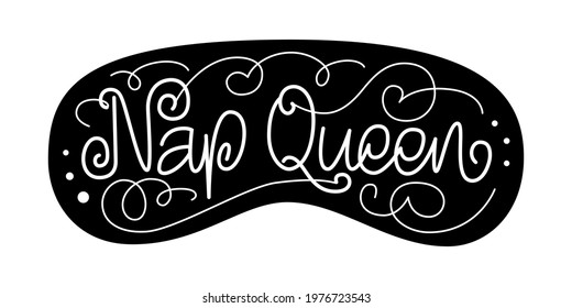 Nap queen hand lettering quote with flourishes on sleep mask, illustration. Blackout sleeping accessory. Eyes protection.