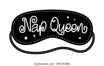 Nap queen hand lettering quote with stars and sleep mask illustration. Blackout sleeping accessory. Eyes protection.