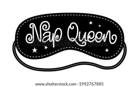 Nap queen hand lettering quote with stars and sleep mask illustration. Blackout sleeping accessory. Eyes protection.