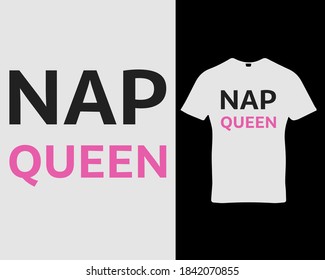 Nap queen quote custom typography t-shirt,banner,poster,cards,cases,cover design template vector.