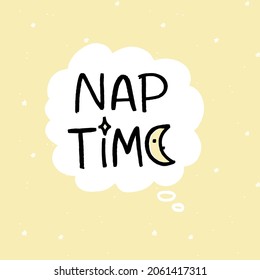 Nap time baby pajama vector design with modern lettering phrase and seamless pattern background. Short saying about sleep with cloud shape frame, moon and star in navy and pastel yellow colors.