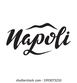 Napoli Italian city. Digital hand lettering. Travelling. Black letters, postcard, brochure, travel agency