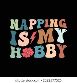 Napping Is My Hobby, vintage graphic design