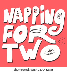 Napping for two. Pregnancy quote.