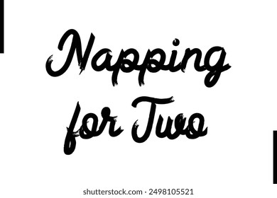 Napping for Two Stylish Typography Text Saying