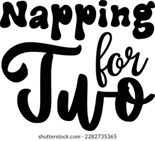 Napping for Two svg ,Pregnancy design, Pregnancy Svg design