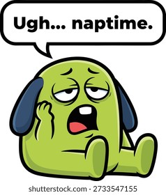 Naptime character vector showing a tired green cartoon mascot expressing exhaustion and boredom with an ugh naptime speech bubble, ideal for social media stickers, lifestyle blogs, and burnout humor
