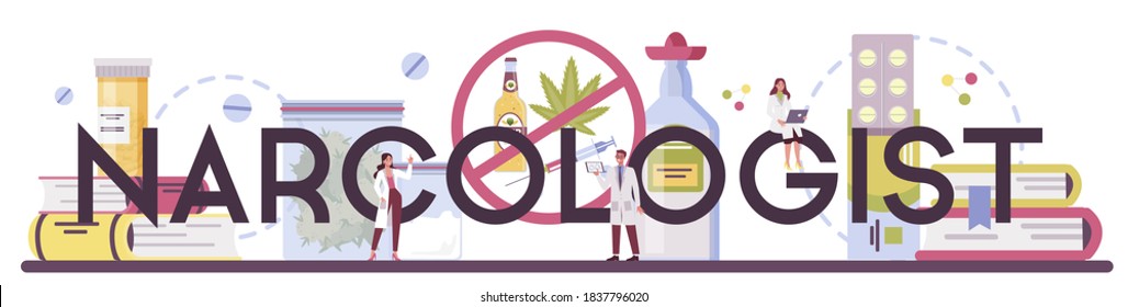 Narcologist typographic header. Professional medical specialist. Drug, alcoholic and tobacco addiction. Idea of medical treatment for drug addicted people. Isolated flat vector illustration