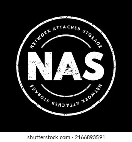 NAS Network-Attached Storage - file-level computer data storage server connected to a computer network, acronym text stamp concept background