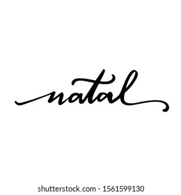 Natal. Christmas. Brazilian Portuguese hand Lettering Xmas, Vectorial Hand Lettering.