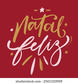 Natal feliz. Happy christmas in brazilian portuguese. Modern hand Lettering. vector.