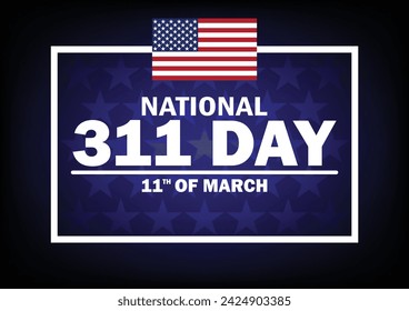 National 311 Day Vector Template Design Illustration. 11th Of March. Suitable for greeting card, poster and banner