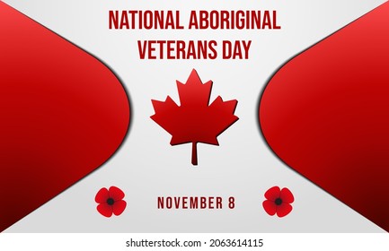 National Aboriginal Veterans Day Background or Greeting Card Design. November 8. With a red maple leaf, bright poppy flower icon, and Canada flag. Premium vector template