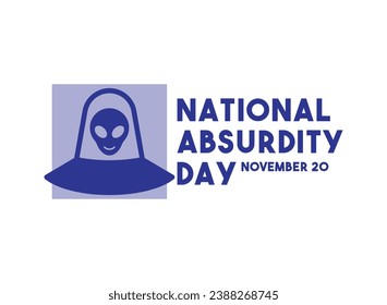 National Absurdity Day. November 20. Eps 10.