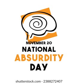 National Absurdity Day. November 20. Flat design vector. Poster, banner, card, background. Eps 10.