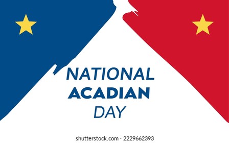 National Acadian Day with best quality 