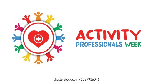 National Activity Professionals Week. Peoples, heart and plus icon. Great for cards, banners, posters, social media and more. White background. 