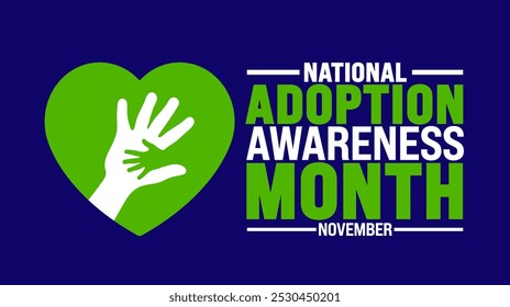 National Adoption Awareness Month background or banner design template is observed every year in November. Holiday concept. Template for card, poster, placard, template. 