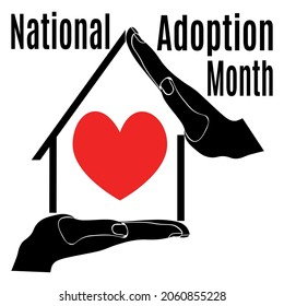 National Adoption Month, idea for a poster, banner, leaflet or postcard on a socially significant topic vector illustration