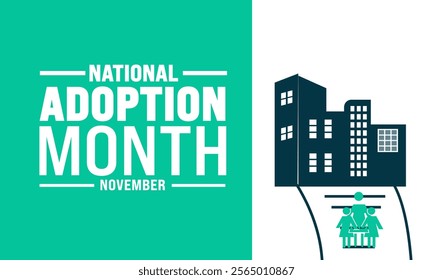 National Adoption Month is observed every year in during November. Holiday concept. suitable for placard, background, Greeting Card, Poster design template with text inscription, standard Social Media