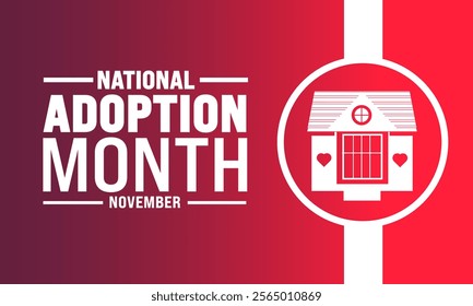 National Adoption Month is observed every year in during November. Holiday concept. suitable for placard, background, Greeting Card, Poster design template with text inscription, standard Social Media