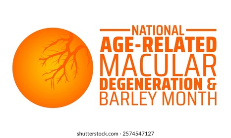 National Age Related Macular Degeneration and Barley Month background banner or poster design template. observed every year in February. Holiday concept. Use to any Template, card, poster, placard.