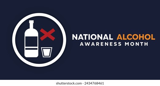 National Alcohol Awareness Month. Bottle, glass and prohibition signs. Great for Cards, banners, posters, social media and more. Dark Blue background.