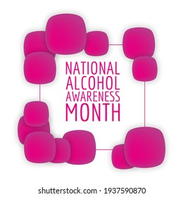 National Alcohol Awareness Month. Geometric Design Suitable For Greeting Card Poster And Banner