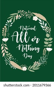 National All Or Nothing Day. Holiday Concept. Template For Background, Web Banner, Card, Poster, T-shirt With Text Inscription