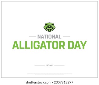 National Alligator Day, Alligator, National Crocodile Day,, National Day, United States, 29th May, Concept, Editable, Typographic Design, typography, Vector, Eps, Crocodile, Holiday in United States