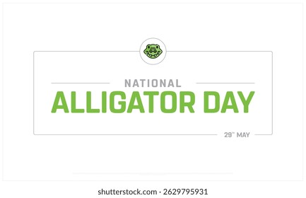 National Alligator Day on white background, Typographic Design of National Alligator Day, Vector Design of National Alligator Day, National Alligator Day Design