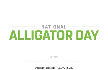 National Alligator Day on white background, Typographic Design of National Alligator Day, Vector Design of National Alligator Day, National Alligator Day Design