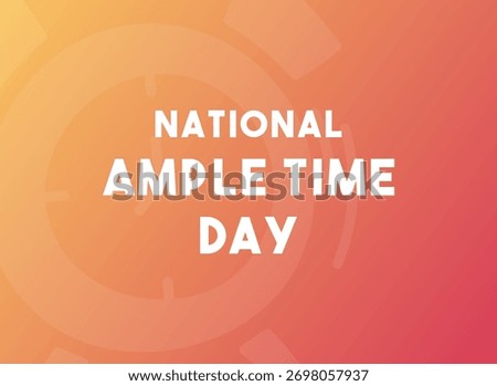 National Ample Time Day. November. Eps 10.
