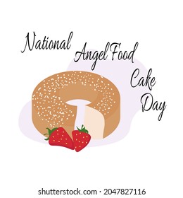 National Angel Food Cake Day, Idea for poster, banner or menu decoration, sweet pastries vector illustration