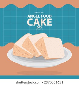 National Angel Food Cake Day on october 10, With three slice angel food cake in the plate vector illustration and text isolated on abstract background for commemorate and celebrate that.