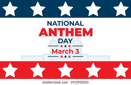 National Anthem Day. March 3. National Anthem Day commemorates the day the United States adopted “The Star Spangled Banner” as its National Anthem. Greeting card, poster, banner concept. Vector EPS 10
