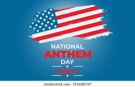 National Anthem Day. March 3. National Anthem Day commemorates the day the United States adopted “The Star Spangled Banner” as its National Anthem. Greeting card, poster, banner concept. Vector EPS 10