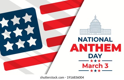 National Anthem Day. March 3. National Anthem Day commemorates the day the United States adopted “The Star Spangled Banner” as its National Anthem. Greeting card, poster, banner concept. Vector EPS 10