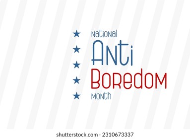 concepto nacional del mes de vacaciones anti aburrimiento. Plantilla para fondo, banner, tarjeta, cartel, camiseta con inscripción de texto