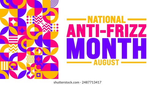 National Anti Frizz Month is observed every year in August. Holiday concept. Template for background, banner, card, poster, placard, design template with unique shapes with standard color.