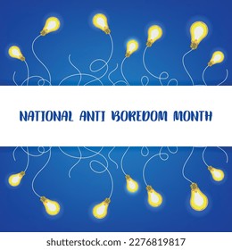  National Anti-Boredom Month . Design suitable for greeting card poster and banner